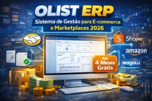 Olist ERP sistema de gestão para e-commerce e marketplaces em 2026 com integração Mercado Livre, Shopee, Amazon e Magalu