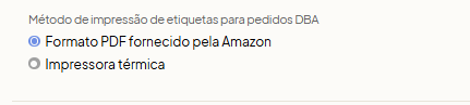 Seleção do método de impressão de etiquetas para pedidos Amazon DBA (PDF A4 ou Impressora Térmica)