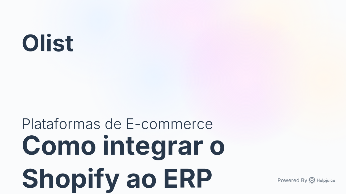 Tela oficial do Olist ERP - Visão geral da integração com a Shopify