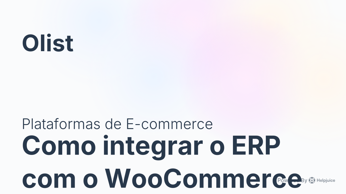 Tela oficial do Olist ERP - tut23_integrar_woocommerce_olist_erp Passo 1 - Visão geral da integração do Olist ERP com a plataforma WooCommerce
